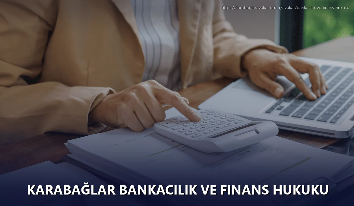 Karabağlar Bankacılık ve Finans Hukuku