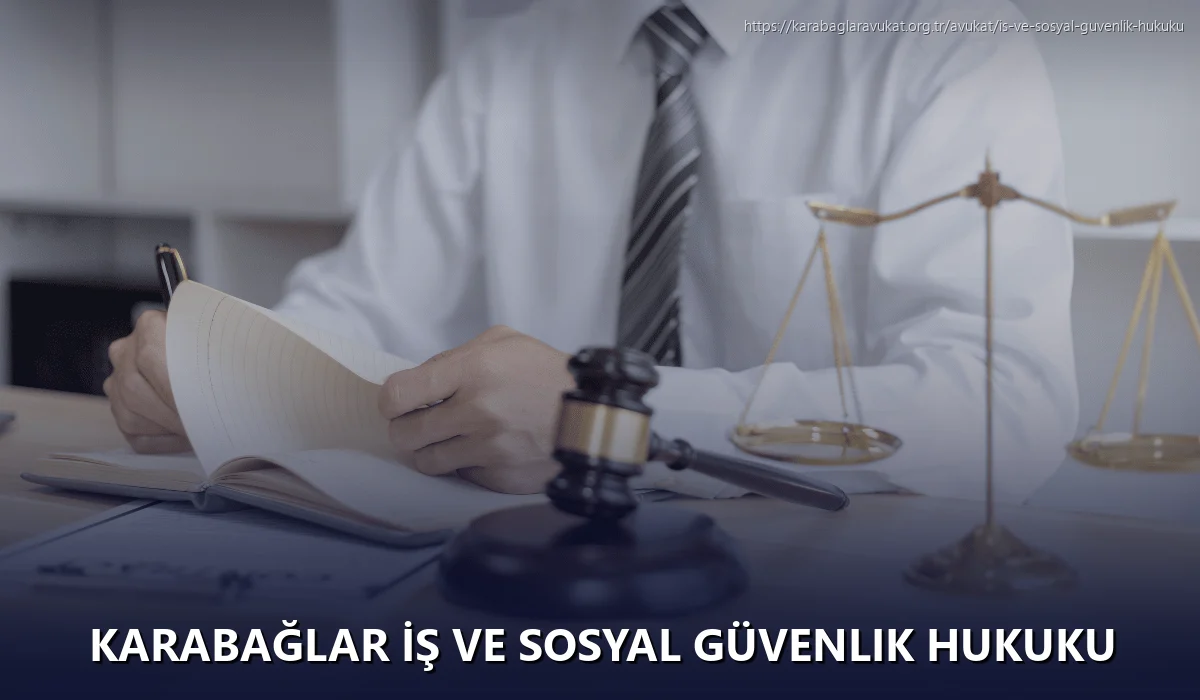 Karabağlar İş ve Sosyal Güvenlik Hukuku