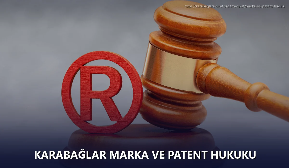 Karabağlar Marka ve Patent Hukuku