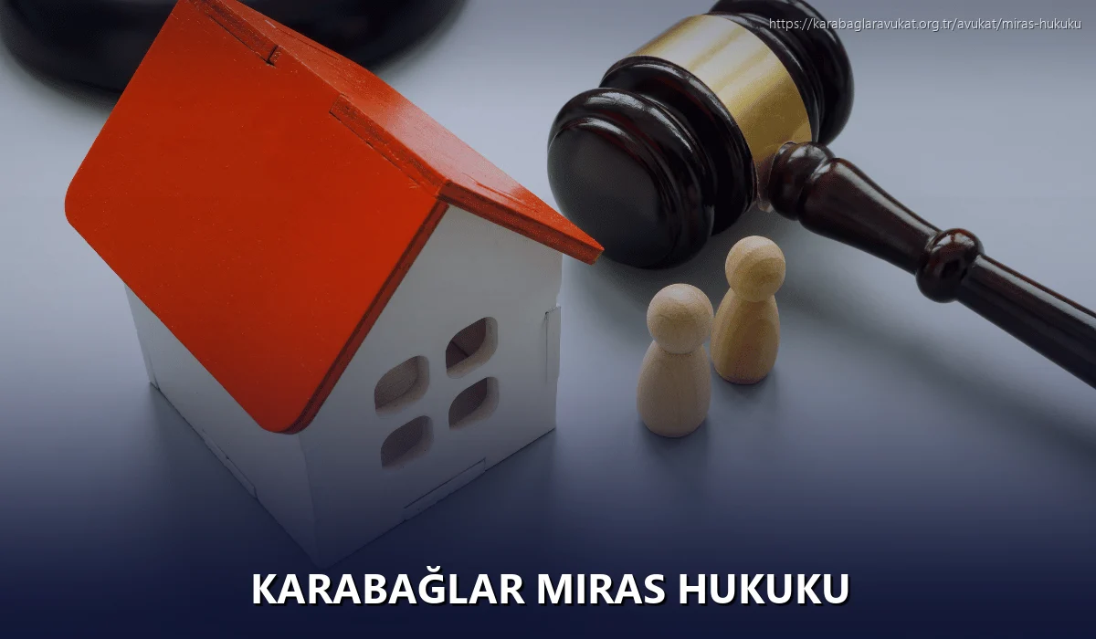 Karabağlar Miras Hukuku